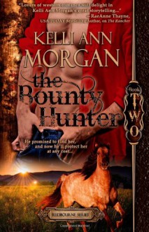 The Bounty Hunter - Kelli Ann Morgan