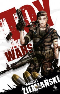 Toy wars - Andrzej Ziemiański