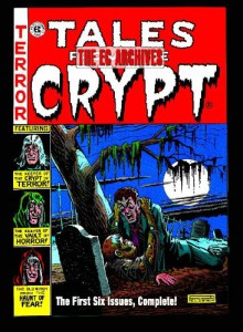 The EC Archives: Tales from the Crypt, Vol. 1 - Al Feldstein, John Carpenter