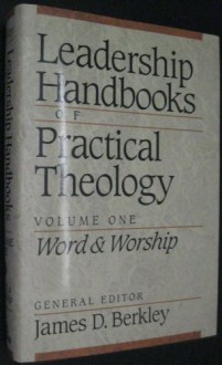 Leadership Handbooks of Practical Theology - James D. Berkley