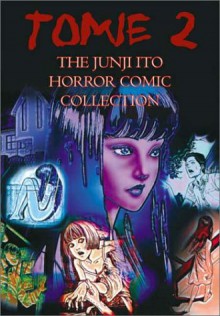 Tomie, Volume 2 - Junji Ito