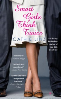 Smart Girls Think Twice (Berkley Sensation) - Cathie Linz