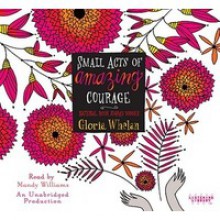 Small Acts of Amazing Courage (Audio) - Gloria Whelan, Mandy Williams