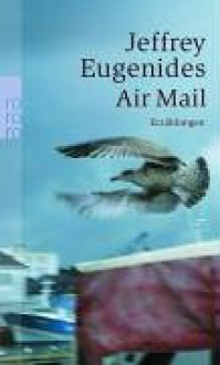 Air Mail - Jeffrey Eugenides