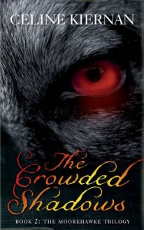 The Crowded Shadows - Celine Kiernan