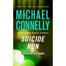 Suicide Run: Three Harry Bosch Stories - Michael Connelly