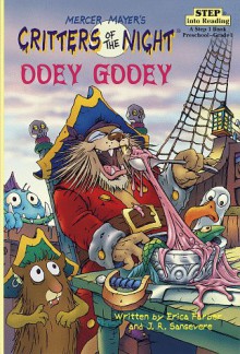 Ooey Gooey (Step into Reading, Step 1, paper) - Erica Farber, John R. Sansevere