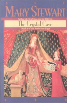 The Crystal Cave (Merlin, #1) - Mary Stewart