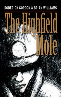 The Highfield Mole (Circle In The Spiral) - Roderick Gordon, Brian Williams