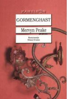 Gormenghast (Gormenghast Trilogy, #2) - Mervyn Peake