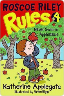 Never Swim in Applesauce - Katherine Applegate