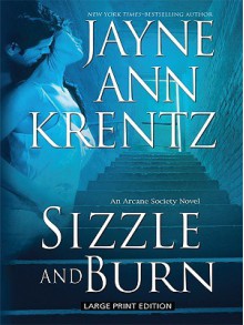 Sizzle and Burn (Arcane Society, #3) - Jayne Ann Krentz