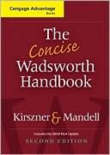 The Concise Wadsworth Handbook, 2009 MLA Update Edition - Laurie G. Kirszner, Stephen Mandell