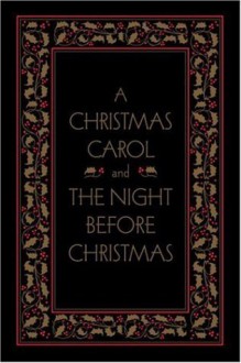 A Christmas Carol and The Night Before Christmas, Deluxe Edition (Literary Classics) - Arthur Rackham, Charles Dickens, Clement C. Moore