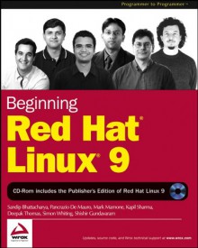 Beginning Red Hat Linux 9 [With CDROM] - Sandip Bhattacharya, Mark Mamone