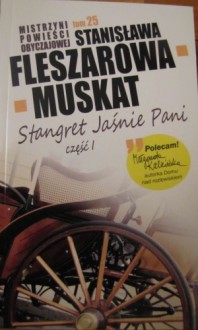 Stangret Jaśnie Pani cz. I - Stanisława Fleszarowa-Muskat