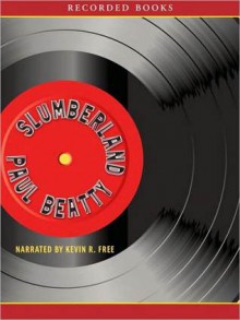 Slumberland (MP3 Book) - Paul Beatty, Kevin Free