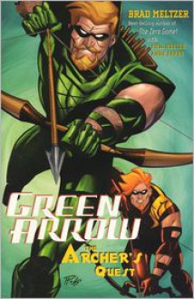 Green Arrow, Vol. 3: The Archer's Quest - Brad Meltzer, Ande Parks, Phil Hester