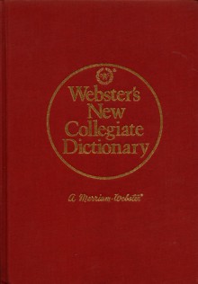 Webster's New Collegiate Dictionary - Merriam-Webster, Henry Bosley Woolf