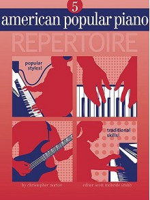 American Popular Piano: Repertoire, Level Five [With CD] - Christopher Norton, Scott McBride Smith