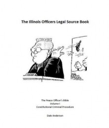 2013 Officers Legal Source Book - Dale Anderson