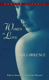 Women in Love Women in Love Women in Love - D.H. Lawrence