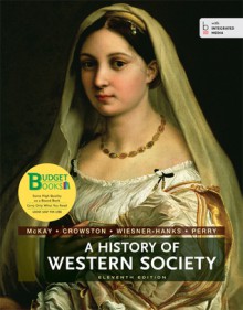 Loose-Leaf Version of a History of Western Society, Combined Volume - John P. McKay, Bennett D. Hill, John Buckler