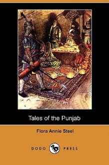 Tales of the Punjab (Dodo Press) - Flora Annie Steel