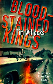 Bloodstained Kings - Tim Willocks