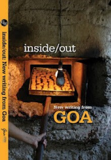 Inside/Out: New Writing From Goa - Amitav Ghosh, Wendell Rodricks, Cecil Pinto, Victor Rangel Ribeiro and many others