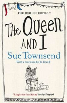 The Queen and I - Sue Townsend