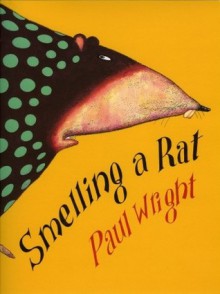 Smelling a Rat - Paul Wright