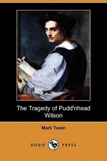 The Tragedy of Pudd'nhead Wilson - Mark Twain