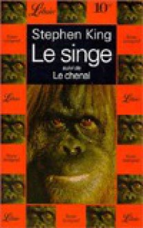 Le singe, suivi de Le chenal - Stephen King