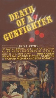 Death of a Gunfighter - Lewis B. Patten, Unknown