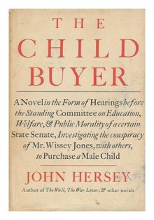 The Child Buyer - John Hersey