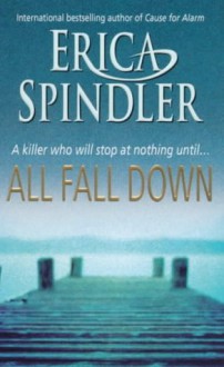 All Fall Down (Mira) - Erica Spindler