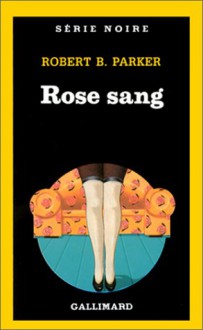 Rose Sang (Spenser, #15) - Robert B. Parker, Rosine Fitzgerald