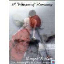 A Whisper Of Humanity - Denyse Bridger