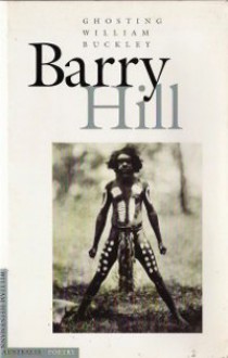 Ghosting William Buckley - Barry Hill