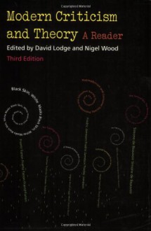 Modern Criticism and Theory: A Reader - David Lodge, Nigel Wood