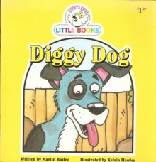 Diggy Dog (Cocky's Circle, Little Books) - Martin Bailey, Kelvin Hawley