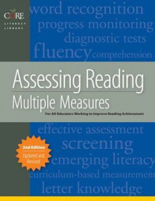 Assessing Reading Multiple Measures, 2nd Edition - Linda Diamond, B.J. Thorsnes