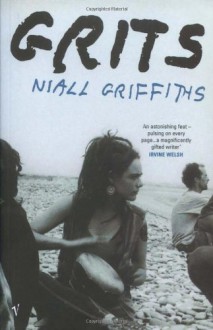 Grits - Niall Griffiths