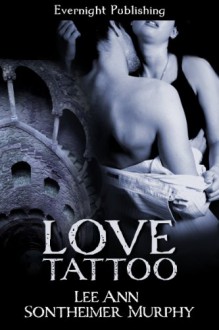 Love Tattoo - Lee Ann Sontheimer Murphy