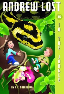 Andrew Lost In the Jungle (Andrew Lost, #15) - J.C. Greenburg, Jan Gerardi