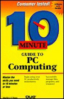 10 Minute Guide to PC Computing - Shelley O'Hara