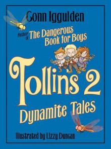 Tollins 2: Dynamite Tales - Conn Iggulden, Lizzy Duncan