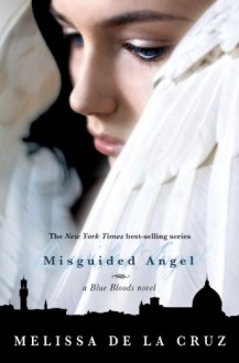 Misguided Angel (A Blue Bloods Novel) - Melissa de la Cruz