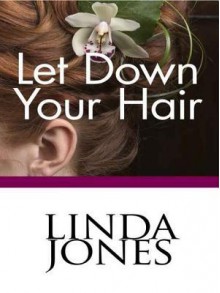 Let Down Your Hair - Linda Winstead Jones